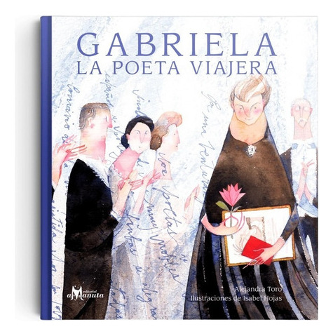 Gabriela, La Poeta Viajera