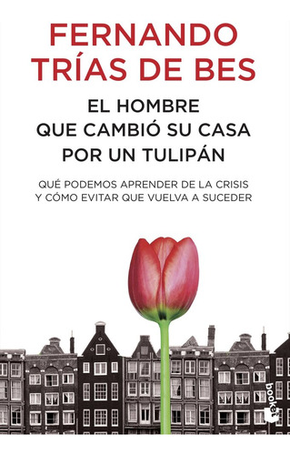Libro Hombre Que Cambio Su Casa Por Un Tulipan,el