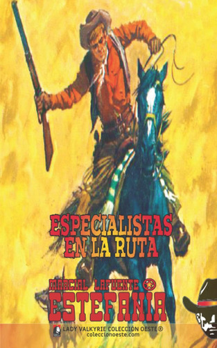 Libro: Especialistas En La Ruta (colección Oeste) (spanish E