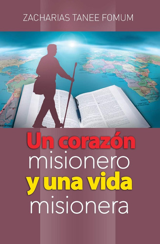 Libro Un Corazón Misionero Y Una Vida Misionera (spanish Edi