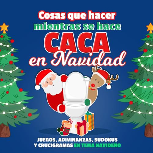 Cosas Que Hacer Mientras Se Hace Caca En Navidad: Juegos, Ad