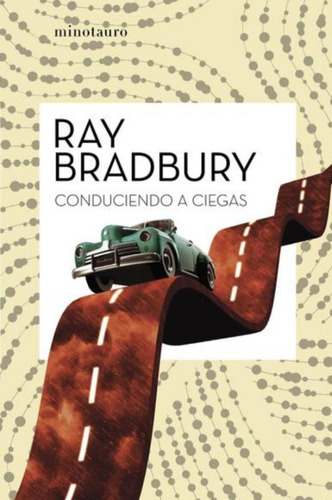 Conduciendo A Ciegas - Ray Bradbury - Nuevo - Original 