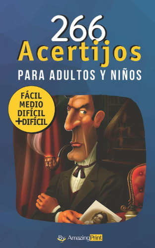 Libro: 266 Acertijos Para Adultos Y Niños: Los Mejores Acert