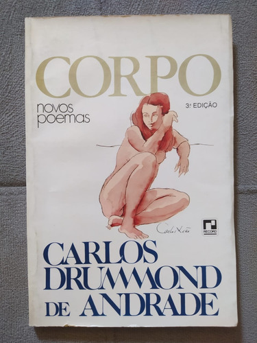 Corpo - Carlos Drummond De Andrade