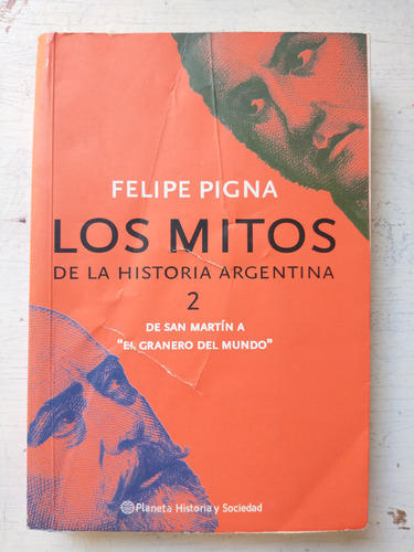 Los Mitos De La Historia Argentina 2 Felipe Pigna