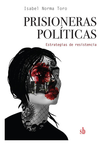 Imagen 1 de 1 de Prisioneras Políticas: Estratregias De Resitencia