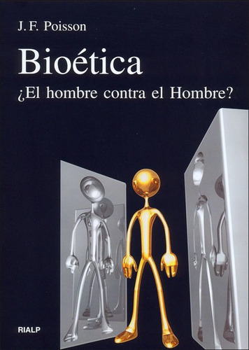 Libro Bioética. ¿el Hombre Contra El Hombre? - Poisson, Je