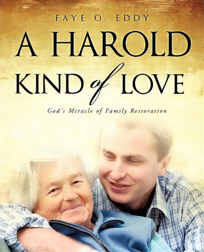 A Harold Kind Of Love, De Faye O Eddy. Editorial Xulon Press, Tapa Blanda En Inglés