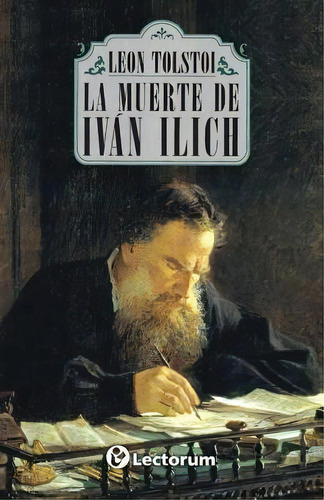 La Muerte De Ivan Ilich, De Lã©on Tolstoã¯. Editorial Createspace Independent Publishing Platform, Tapa Blanda En Español