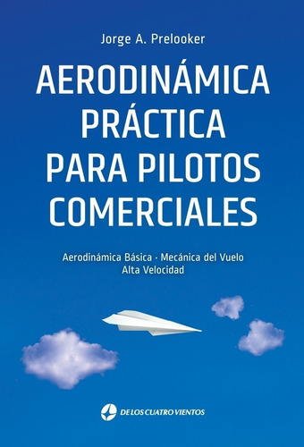 Aerodinámica, Práctica Para Pilotos Comerciales ( 2da Edició
