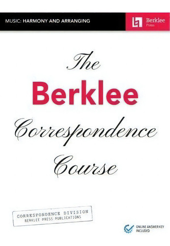 The Berklee Correspondence Course - Music: Harmony And Arranging : Music: Harmony And Arranging, De Hal Leonard Corp., Vol. 1. Editorial Berklee Press Publications, Tapa Blanda En Inglés