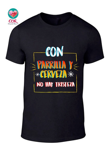 Polera Con Parrilla Y Cerveza No Hay Trsiteza