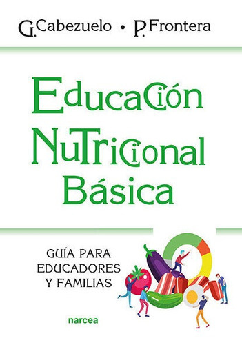 Educacion Nutricional Basica, De Cabezuelo, Gloria. Editorial Narcea Editorial, Tapa Blanda En Español