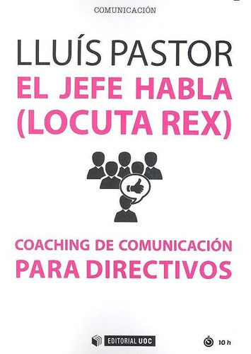 Jefe Habla (locuta Rex), De Pastor, Lluis. Editorial Uoc, Tapa Blanda En Español, 2017