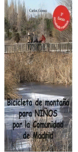 Bicicleta Para Niãâ±os Por La Comunidad De Madrid, De Gómez Sastre, Carlos. Editorial Ediciones La Libreria, Tapa Blanda En Español