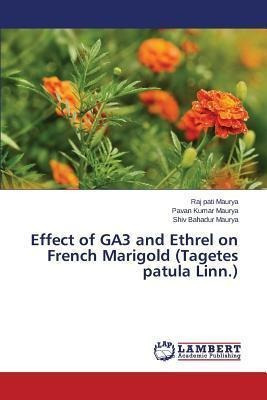 Effect Of Ga3 And Ethrel On French Marigold (tagetes Patu...