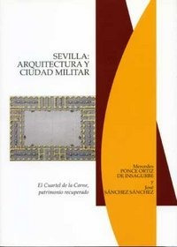 Sevilla Arquitectura Y Ciudad Militar - Ponce Ortiz S