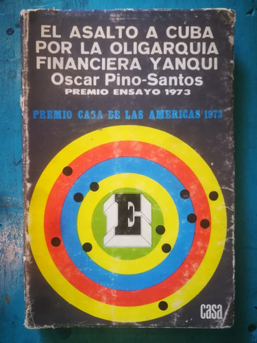 El Asalto A Cuba Por La Oligarquía Financiera Yanqui - Oscar