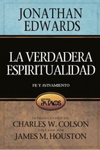 La Verdadera Espiritualidad - Jonathan Edwards