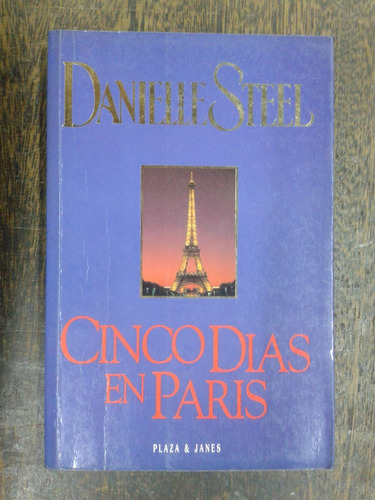 Cinco Dias En Paris * Danielle Steel * P&j *