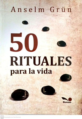 Libro 50 Rituales Para La Vida De Anselm Grün