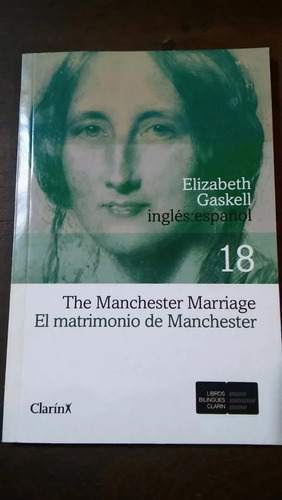The Manchester Marriage - Elizabeth Gaskell Clarin Bilingüe