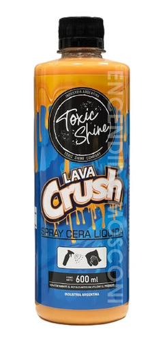 Toxic Shine Lava Crush Sellador Booster 600cc Repele Agua