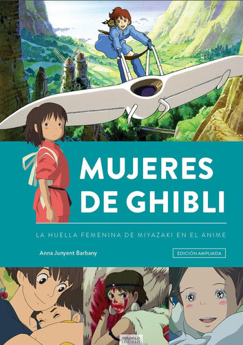 Libro: Mujeres De Ghibli La Huella Femenina De Miyazaki En E