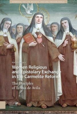 Women Religious And Epistolary Exchange In The Carmelite ...