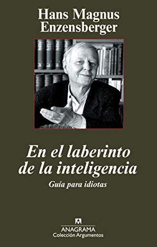 El Laberinto De La Inteligencia: Guia Para Idiotas: 400 -arg