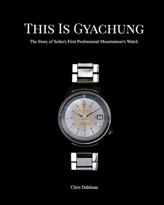 Libro This Is Gyachung: The Story Of Seiko's First Profes...