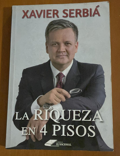 Libro La Riqueza En 4 Pisos, De Xavier Serbiá