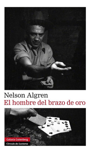 El Hombre Del Brazo De Oro - Nelson Algren