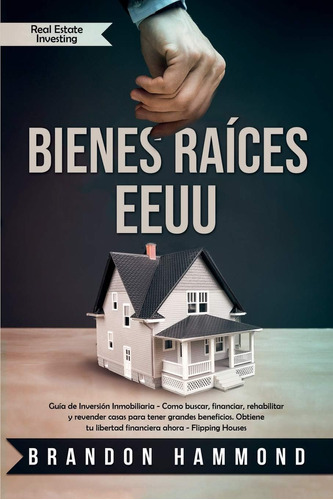 Libro: Bienes Raíces - Eeuu: Guía Inversión Inmobiliaria