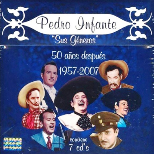 Pedro Infante  Sus Géneros  50 Años Después 1957-2007, 7 Cds