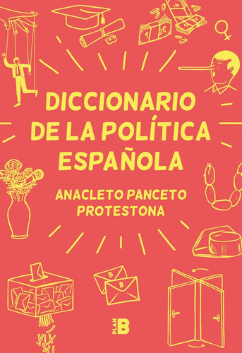 Diccionario De La Política Española - Panceto, Anacleto  