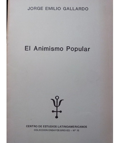 El Animismo Popular Jorge Emilio Gallardo