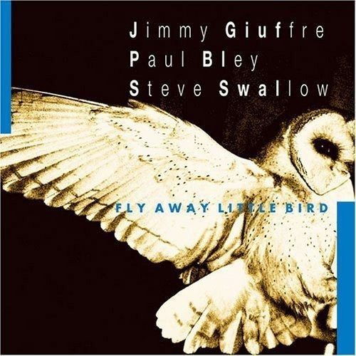 Cd Fly Away Little Bird - Jimmy Giuffre