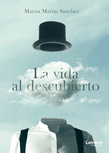 La Vida Al Descubierto, De Marisa Martin. Editorial Letrame, Tapa Blanda En Español