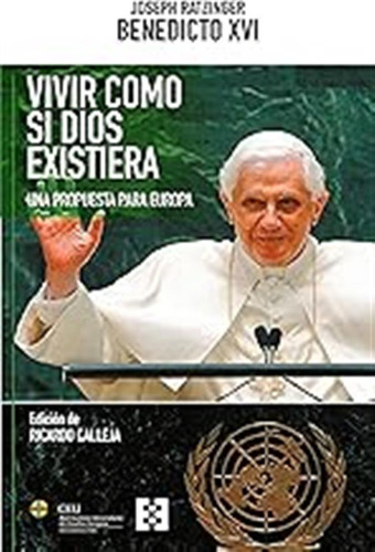 Vivir Como Si Dios Existiera: Una Propuesta Para Europa: 120