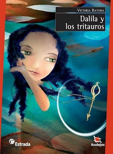 Dalila Y Los Tritauros (coleccion Azulejos 59) - Bayona Vic