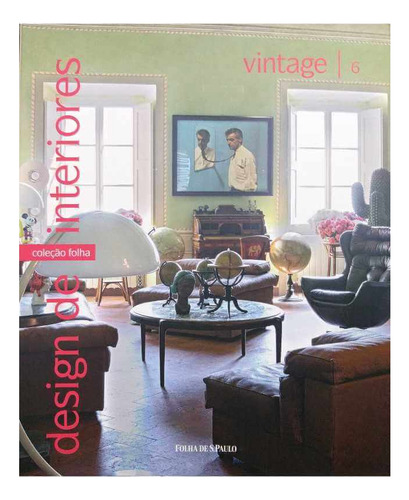 Coleção Folha Design De Interiores Volume 6 Vintage, De Equipe Editorial., Vol. 1. Editorial Folha De S.paulo, Capa Mole Em Português