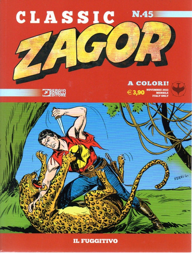 Zagor Classic N° 45 - Il Fuggitivo - 84 Páginas - Italiano - Sergio Bonelli Editore - Formato 16 X21 - Capa Mole - 2022 - Bonellihq Cx487 K23