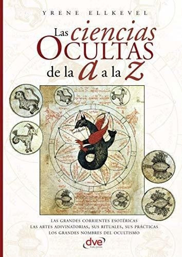 Las Ciencias Ocultas De La A A La Z - Ellkevel,..., De Ellkevel, Yr. Editorial De Vecchi Ediciones En Español