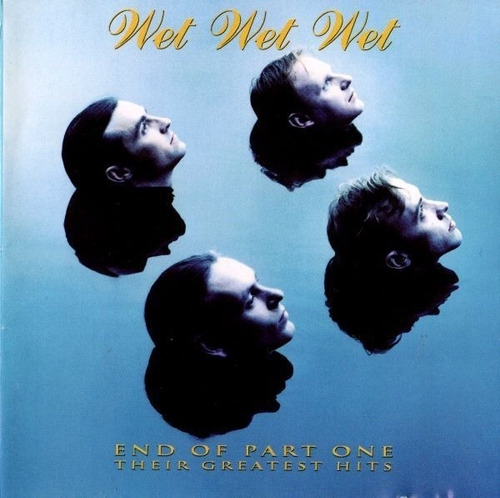 Cd Wet Wet Wet / End Of Part One Their Greatest Hits (1993) 