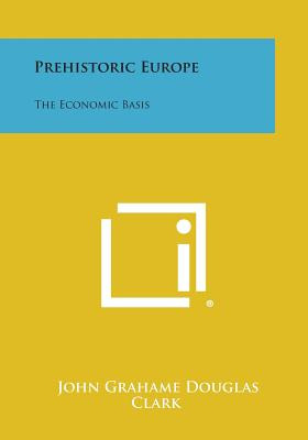 Libro Prehistoric Europe: The Economic Basis - Clark, Joh...