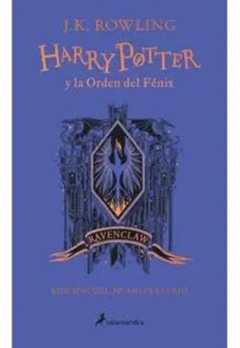 Harry Potter Y La Orden Del Fenix (edicion Ravenclaw De 20o