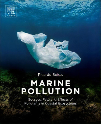 Marine Pollution, De Ricardo Beiras. Editorial Elsevier Science Publishing Co Inc, Tapa Blanda En Inglés