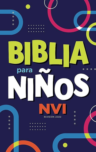 Biblia Nvi 2022 Para Niños Texto Revisado Tapadura