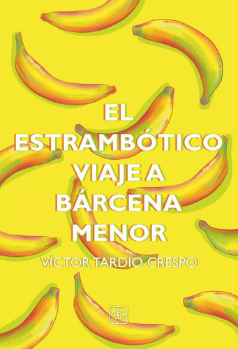 El Estrambãâtico Viaje A Bãârcena Menor, De Tardío Crespo, Víctor. Editorial Malas Artes, Tapa Blanda En Español